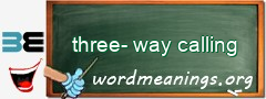 WordMeaning blackboard for three-way calling